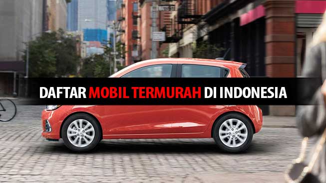 Daftar Mobil Termurah di Indonesia
